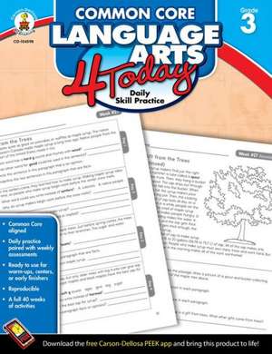 Common Core Language Arts 4 Today, Grade 3: Daily Skill Practice de Carson-Dellosa Publishing