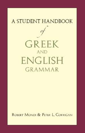 A Student Handbook of Greek and English Grammar de Robert Mondi