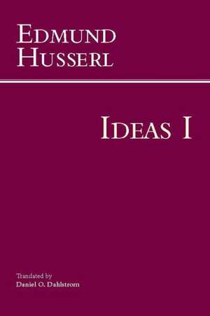 Ideas for a Pure Phenomenology & Phenomenological Philosophy de Edmund Husserl