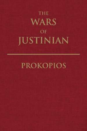 The Wars of Justinian de Prokopios