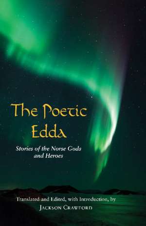 The Poetic Edda: Stories of the Norse Gods and Heroes de Jackson Crawford