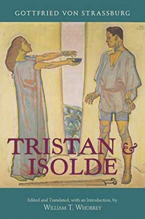 von Strassburg, G: Tristan and Isolde de Gottfried von Strassburg