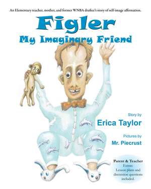 Figler: My Imaginary Friend de Erica Taylor