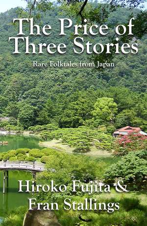 The Price of Three Stories: Rare Folktales from Japan de Fran Stallings