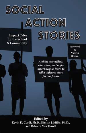 Social Action Stories: Impact Tales for the School and Community de Kevin D. Cordi Ph.D.