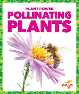 Pollinating Plants de Karen Kenney