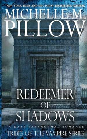 Redeemer of Shadows de Michelle M. Pillow