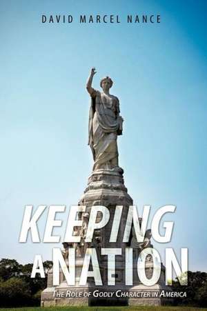 Keeping a Nation de David Marcel Nance