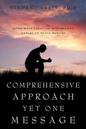 Comprehensive Approach Yet One Message de Ph. D. Berhanu Arsse