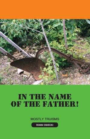 In the Name of the Father! de Ronn Osiecki