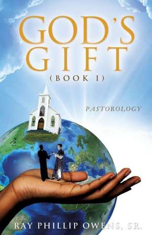 God's Gift de Sr. Ray Phillip Owens