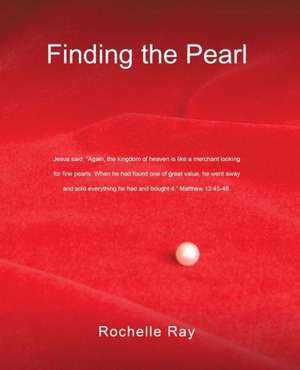 Finding the Pearl de Rochelle Ray