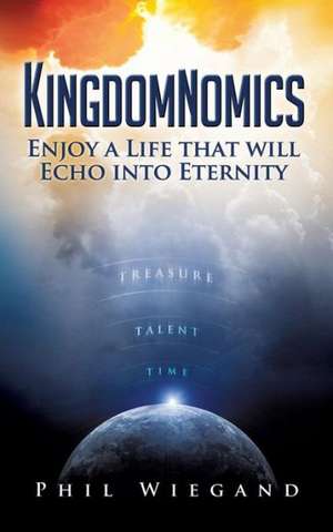 Kingdomnomics de Phil Wiegand