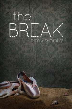 The Break de Estela Gutierrez