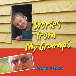 Stories from My Gramps de Rodger Shagam