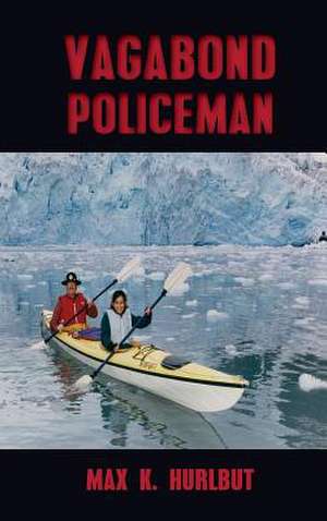 Vagabond Policeman de Max K. Hurlbut