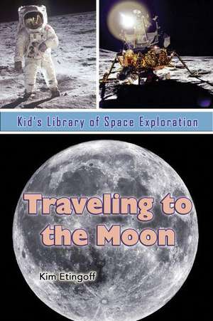 Traveling to the Moon de Kim Etingoff