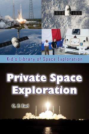 Private Space Exploration de C. F. Earl