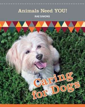 Caring for Dogs de Rae Simons