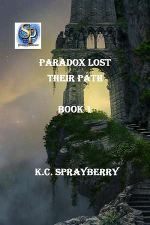 Paradox Lost de K. C. Sprayberry