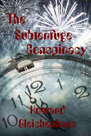 The Subterfuge Conspiracy de Howard Gleichenhaus