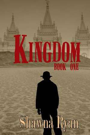 Kingdom Book 1 de Shawna Ryan