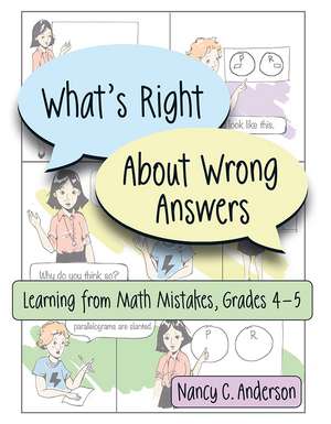 What's Right About Wrong Answers: Learning From Math Mistakes, Grades 4-5 de Nancy Anderson