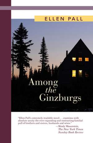 Among the Ginzburgs de Ellen Pall