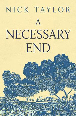 A Necessary End de Nick Taylor