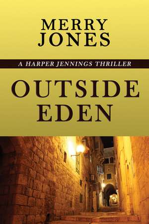 Outside Eden de Merry Jones