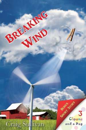 Breaking Wind de Craig Sullivan