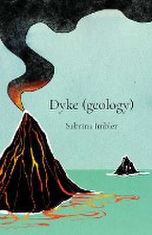 Dyke (Geology) de Sabrina Imbler