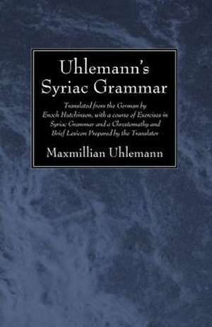 Uhlemann's Syriac Grammar de Maxmillian Uhlemann