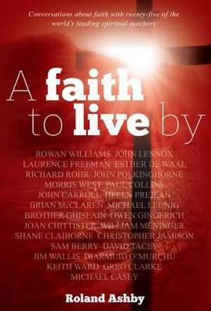 A Faith to Live by de Roland Ashby