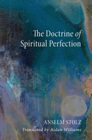 The Doctrine of Spiritual Perfection de Anselm Stolz