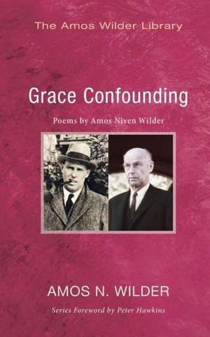 Grace Confounding de Amos N. Wilder