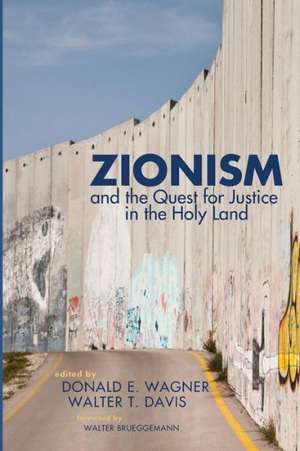 Zionism and the Quest for Justice in the Holy Land de Walter Brueggemann