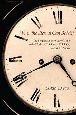 When the Eternal Can Be Met de Corey Latta