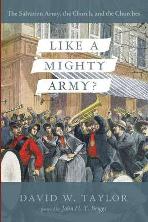 Like a Mighty Army? de David W. Taylor