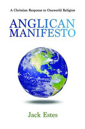 Anglican Manifesto de Jack Estes