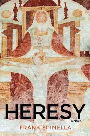 Heresy de Frank Spinella