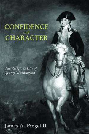 Confidence and Character de James a. II Pingel