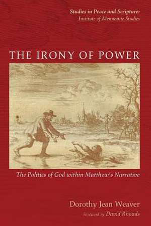 The Irony of Power de Dorothy Jean Weaver