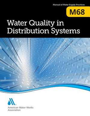 M68 Water Quality in Distribution Systems de American Water Works Association