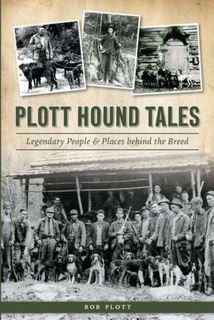 Plott Hound Tales de Bob Plott