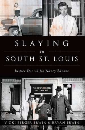 Slaying in South St. Louis de Vicki Berger Erwin