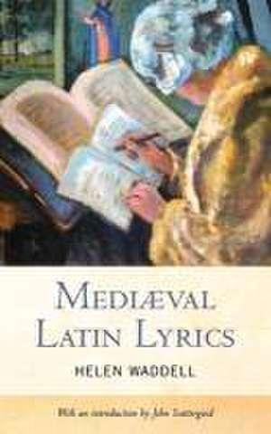 Mediaeval Latin Lyrics de Helen Waddell