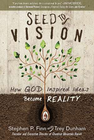 Seed to Vision de Stephen P. Finn