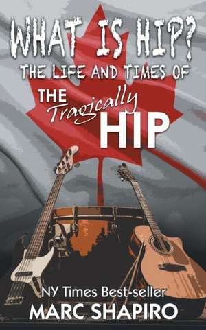 What Is Hip? de Marc Shapiro