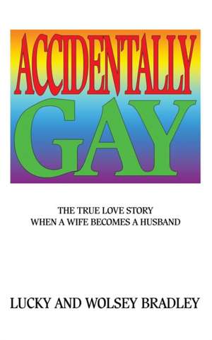 Accidentally Gay de Lucky Bradley